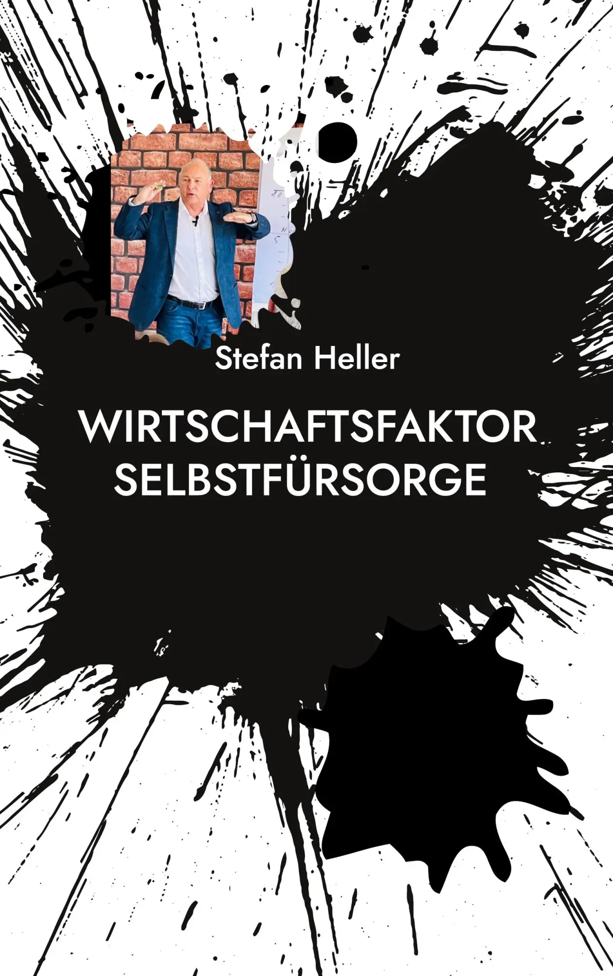Cover: 9783696710750 | Wirtschaftsfaktor Selbstfürsorge | Stefan Heller | Taschenbuch | 2026