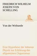 Cover: 9783842470750 | Von der Weltseele | Friedrich Wilhelm Joseph Von Schelling | Buch