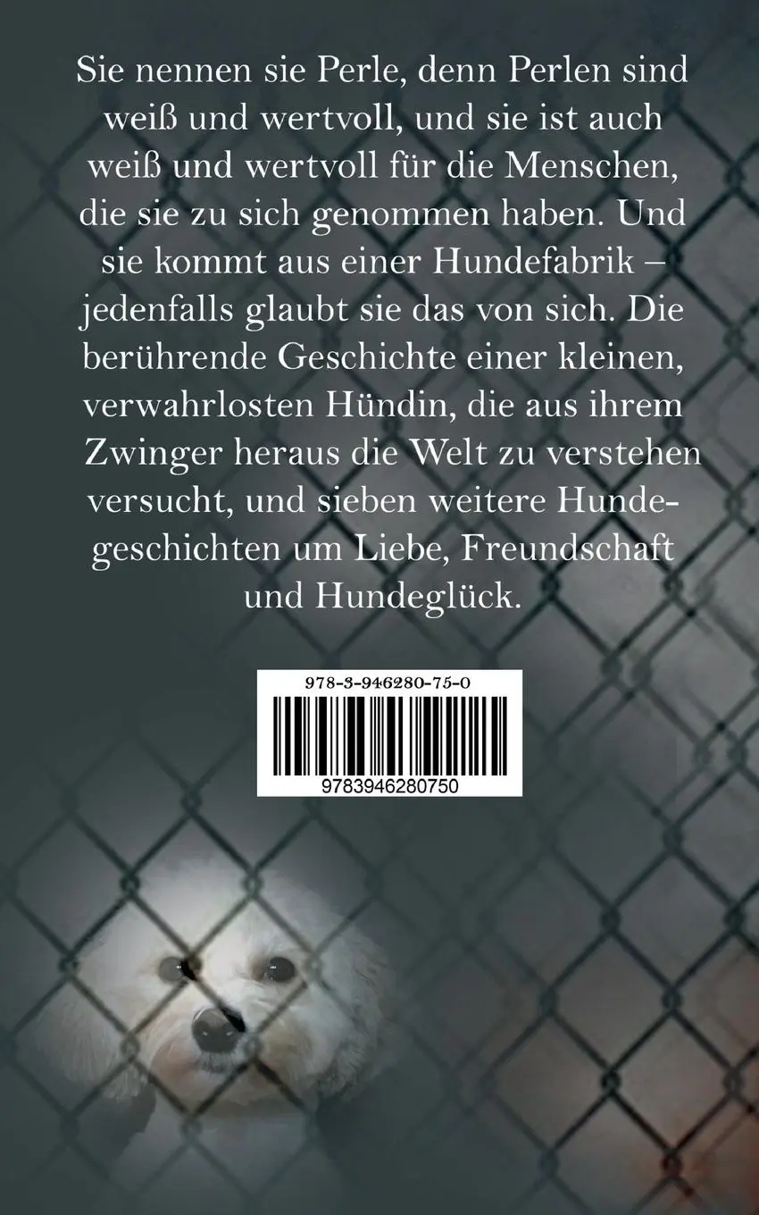 Rückseite: 9783946280750 | Perle aus der Hundefabrik | Acht berührende Hundegeschichten | Bauer