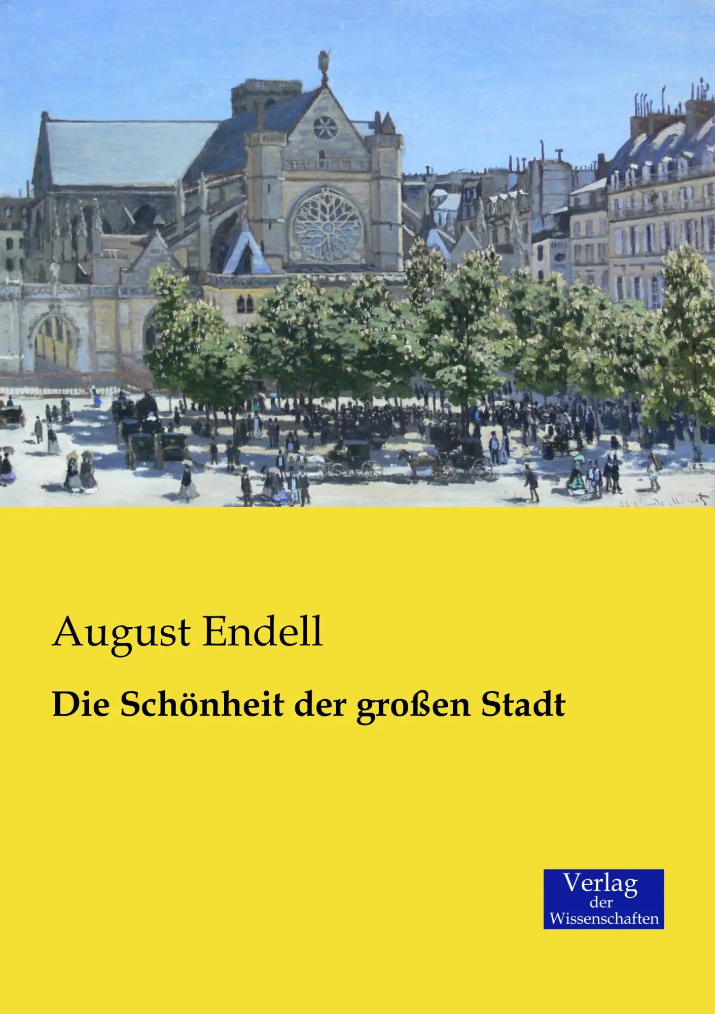 Cover: 9783957000750 | Die Schönheit der großen Stadt | August Endell | Taschenbuch | 100 S.