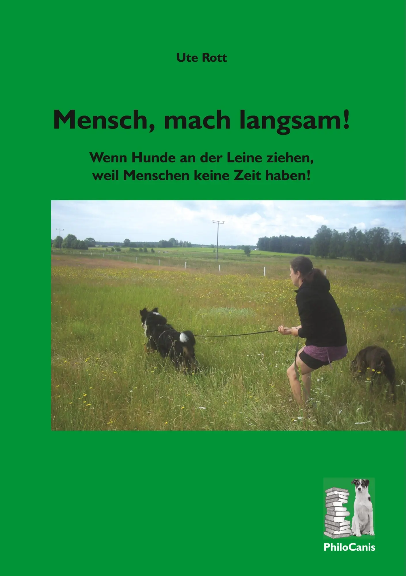 Cover: 9783981830750 | Mensch, mach langsam! | Ute Rott | Taschenbuch | 140 S. | Deutsch
