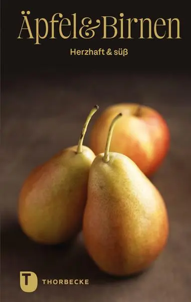 Cover: 9783799520850 | Äpfel &amp; Birnen - herzhaft &amp; süß | Kathrin Salzwedel (u. a.) | Buch