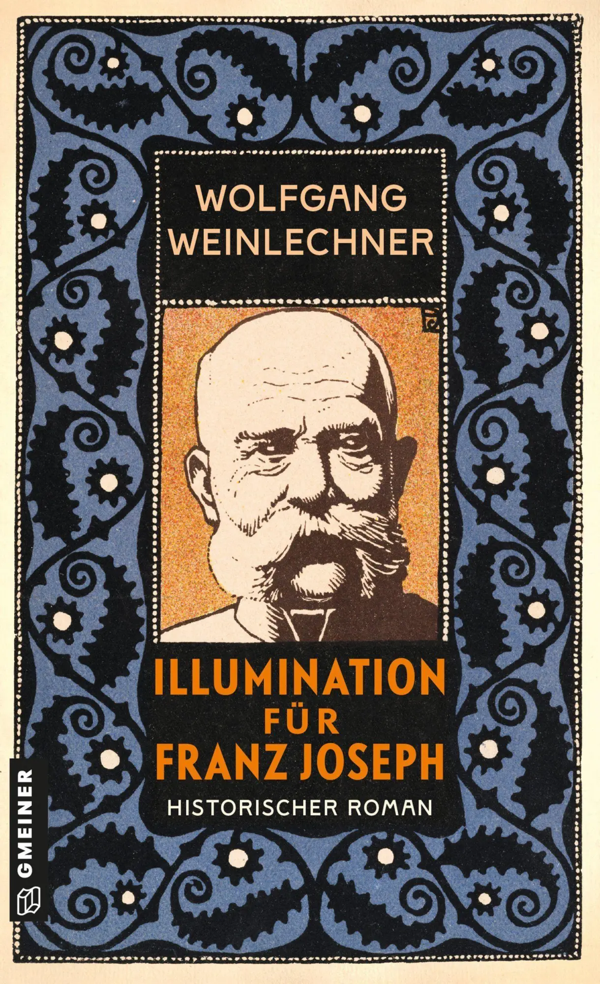 Cover: 9783839280850 | Illumination für Franz Joseph | Historischer Roman | Weinlechner