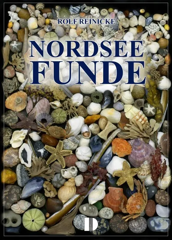 Cover: 9783910150850 | Nordsee Funde | Ein Strandgut-Bestimmungsbuch | Rolf Reinicke | Buch