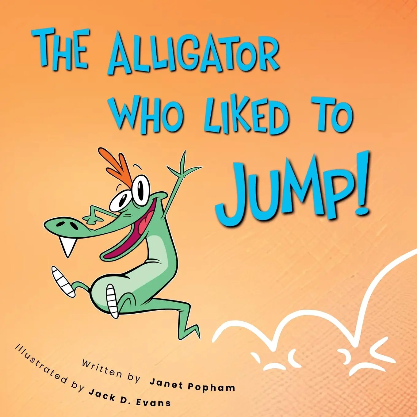 Cover: 9798218630850 | The Alligator Who Liked To Jump! | Janet Popham | Taschenbuch | 2025
