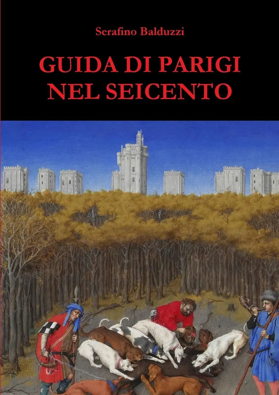 Cover: 9780244310950 | Guida di Parigi nel Seicento | Serafino Balduzzi | Taschenbuch | 2017