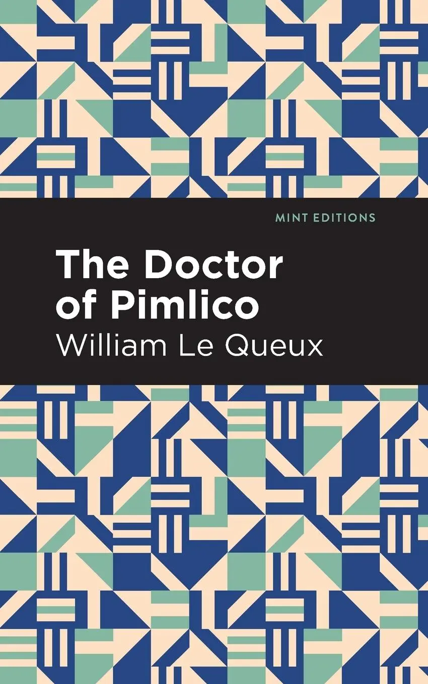 Cover: 9781513280950 | The Doctor of Pimlico | William Le Queux | Taschenbuch | Englisch