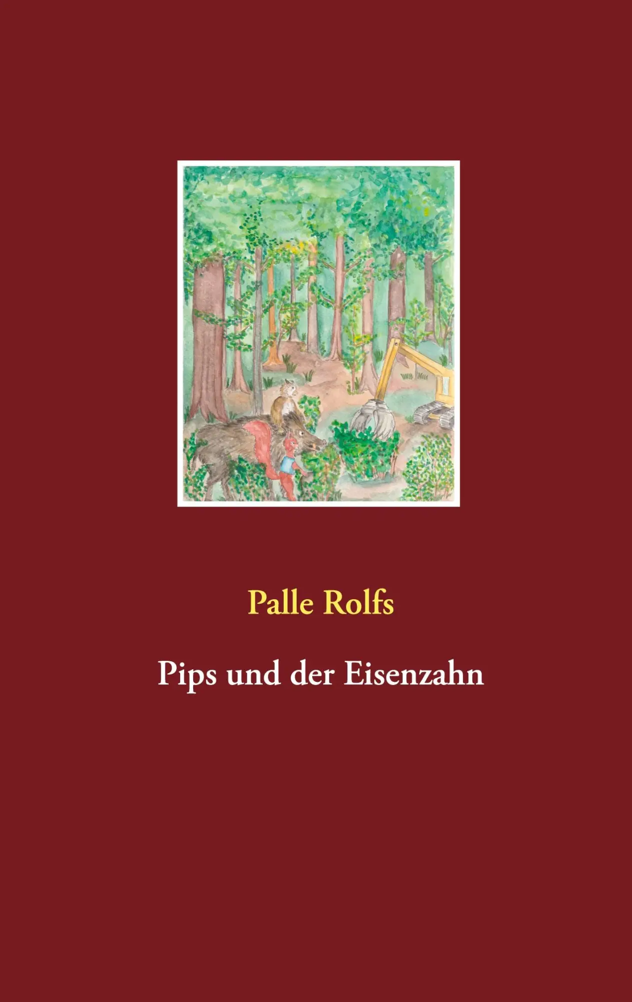 Cover: 9783752670950 | Pips und der Eisenzahn | Palle Rolfs | Buch | 76 S. | Deutsch | 2020