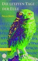 Cover: 9783849550950 | Die letzten Tage der Eule | Nils Opitz | Taschenbuch | 536 S. | 2013