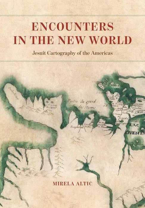 Cover: 9780226791050 | Encounters in the New World | Jesuit Cartography of the Americas