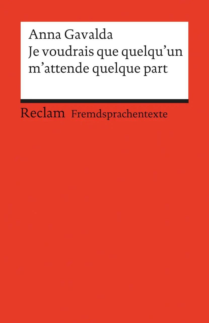 Cover: 9783150091050 | Je voudrais que quelqu'un m'attende quelque part | Anna Gavalda | Buch