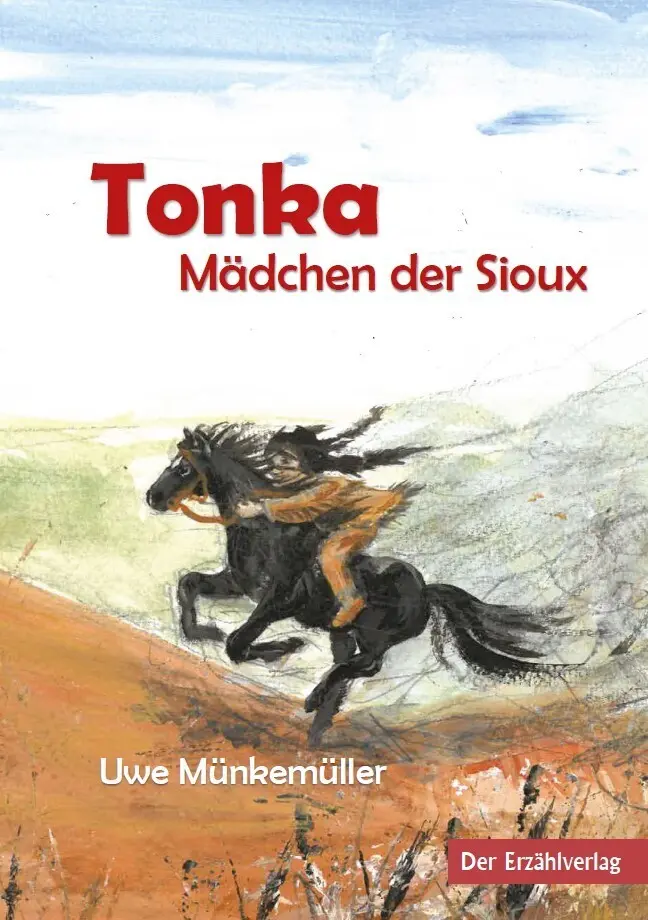 Cover: 9783947831050 | Tonka | Mädchen der Sioux | Uwe Münkemüller | Buch | 88 S. | Deutsch