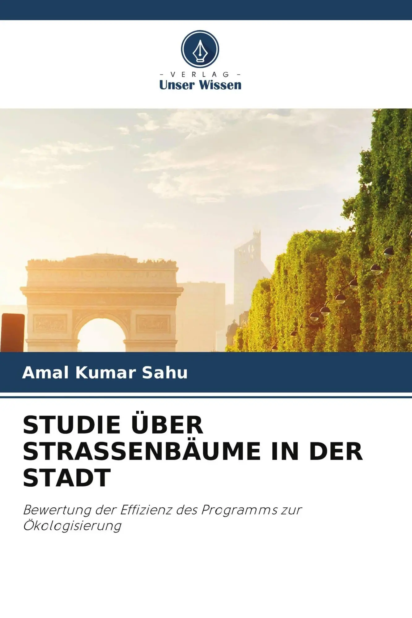 Cover: 9786209501050 | STUDIE ÜBER STRASSENBÄUME IN DER STADT | Amal Kumar Sahu | Taschenbuch