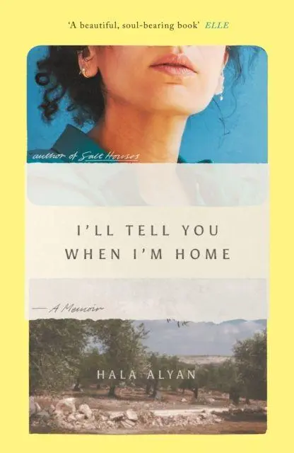Cover: 9781849251150 | I'll Tell You When I'm Home | A Memoir | Hala Alyan | Taschenbuch