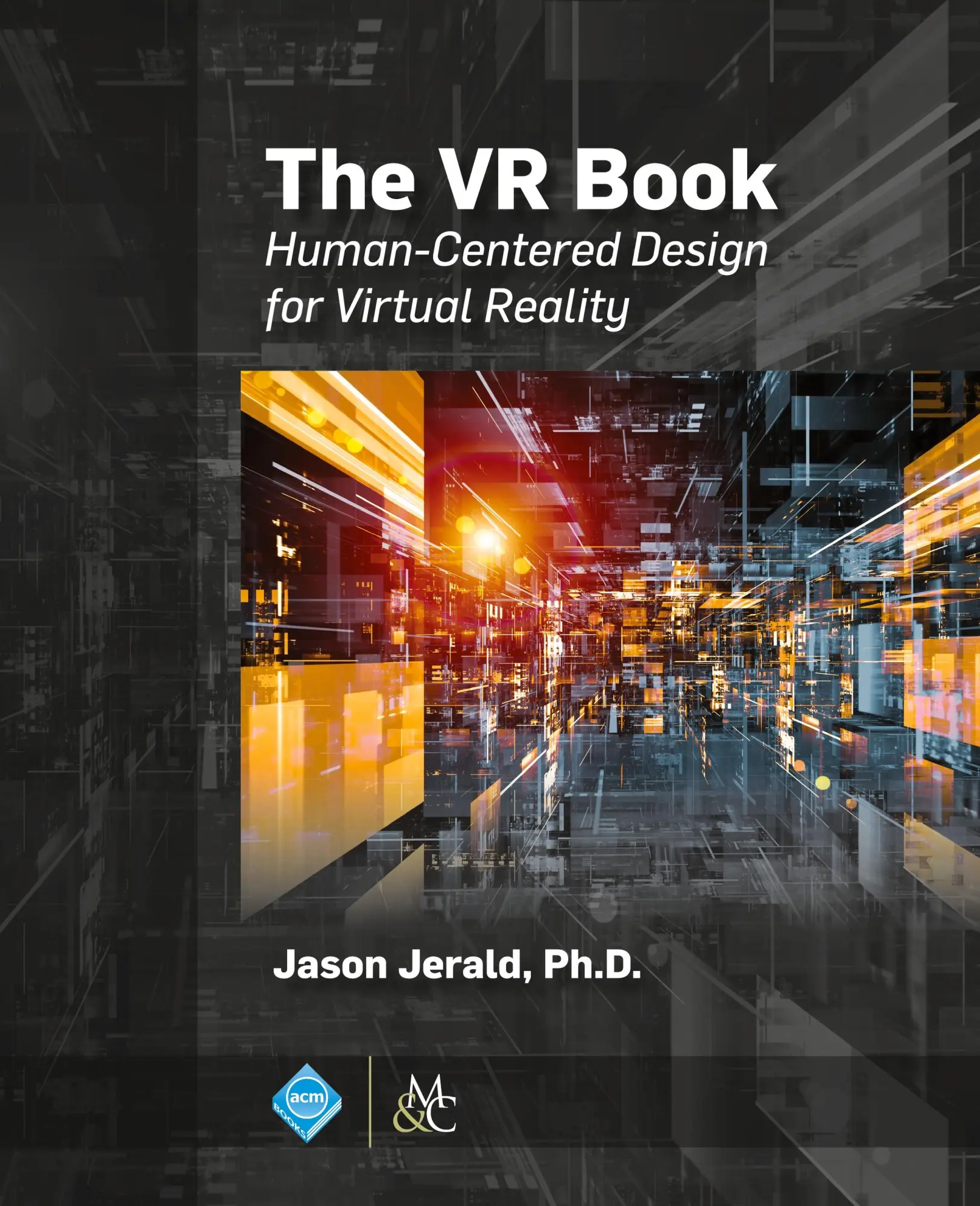 Cover: 9781970001150 | The VR Book | Human-Centered Design for Virtual Reality | Jason Jerald