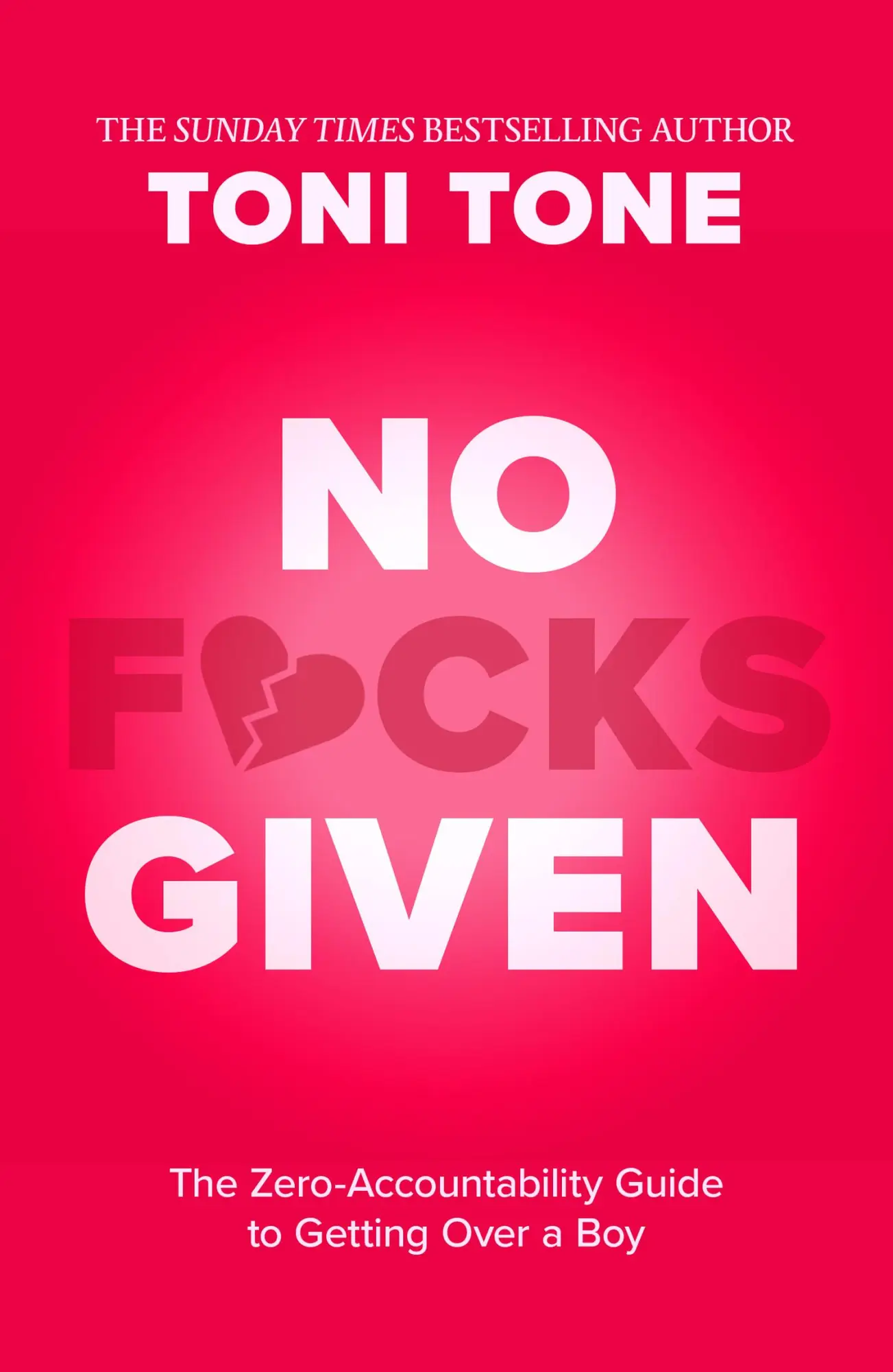 Cover: 9780008591250 | No F*cks Given | The Zero Accountability Guide to Getting Over a Boy