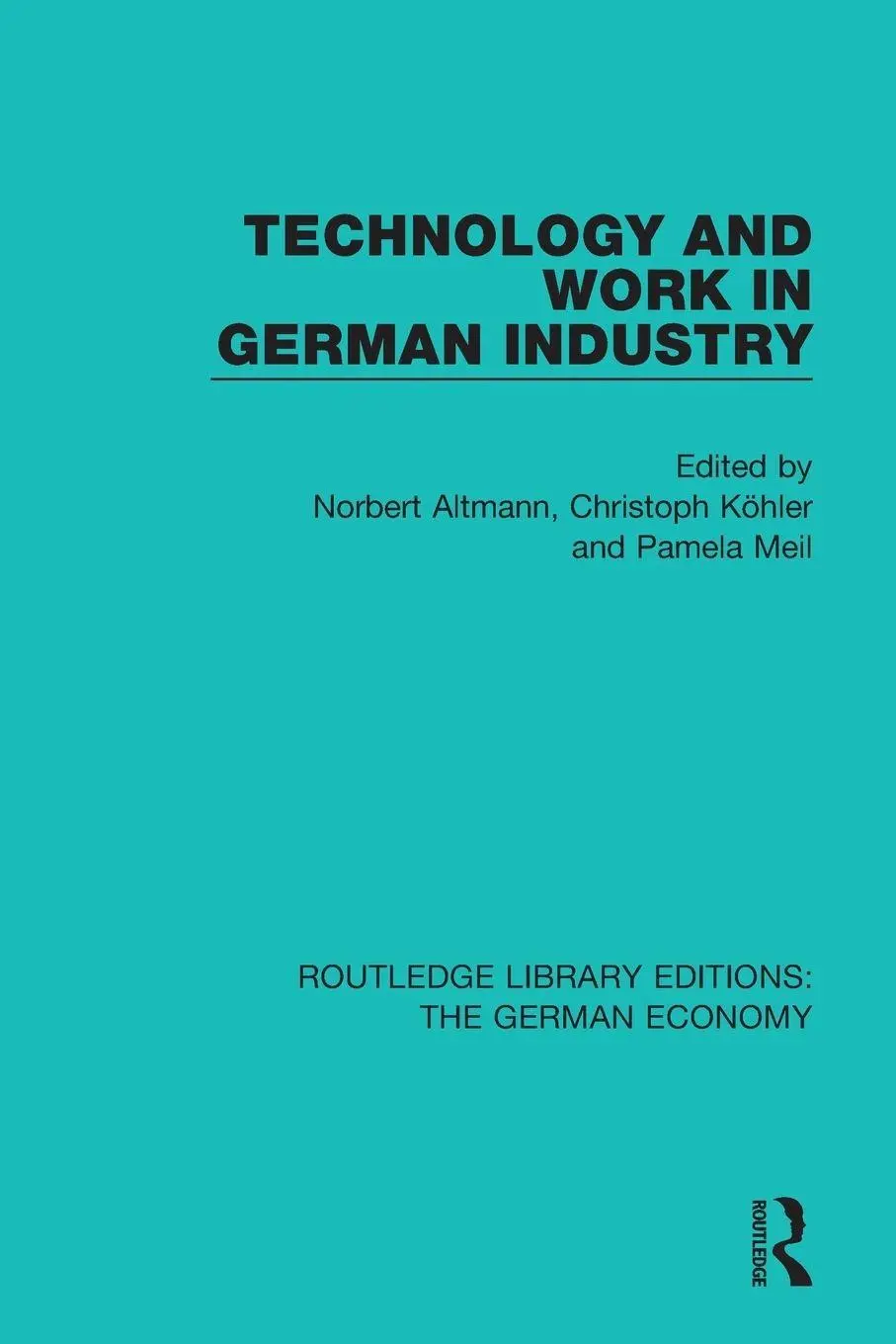 Cover: 9780415791250 | Technology and Work in German Industry | Norbert Altmann (u. a.)