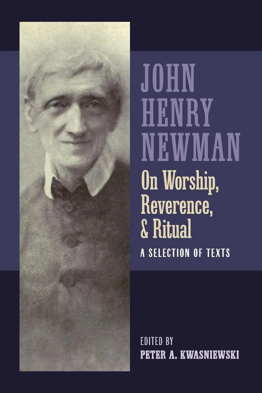 Cover: 9781960711250 | Newman on Worship, Reverence, and Ritual | A Selection of Texts | Buch