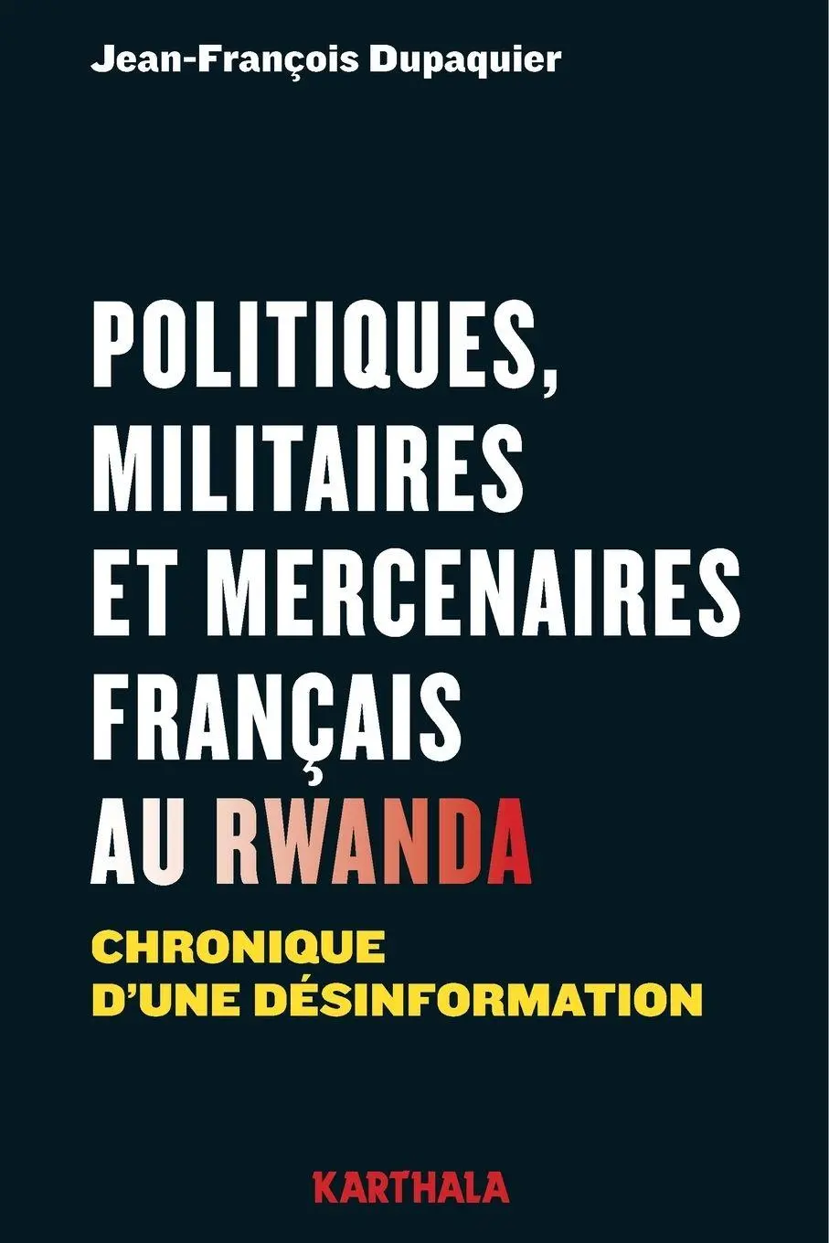 Cover: 9782811111250 | Politiques, militaires et mercenaires français au Rwanda. Chronique...