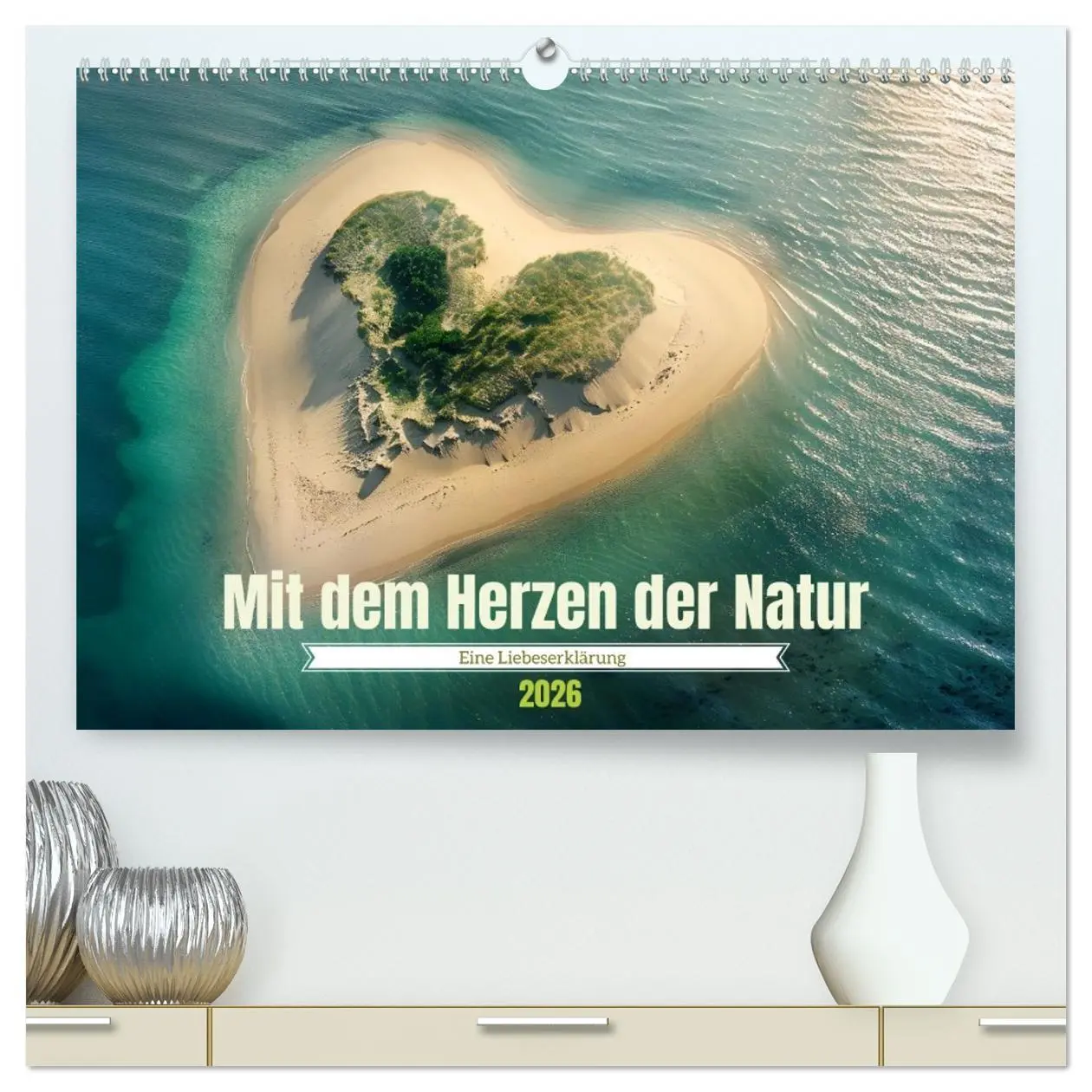 Cover: 9783457381250 | Mit dem Herzen der Natur (hochwertiger Premium Wandkalender 2026...