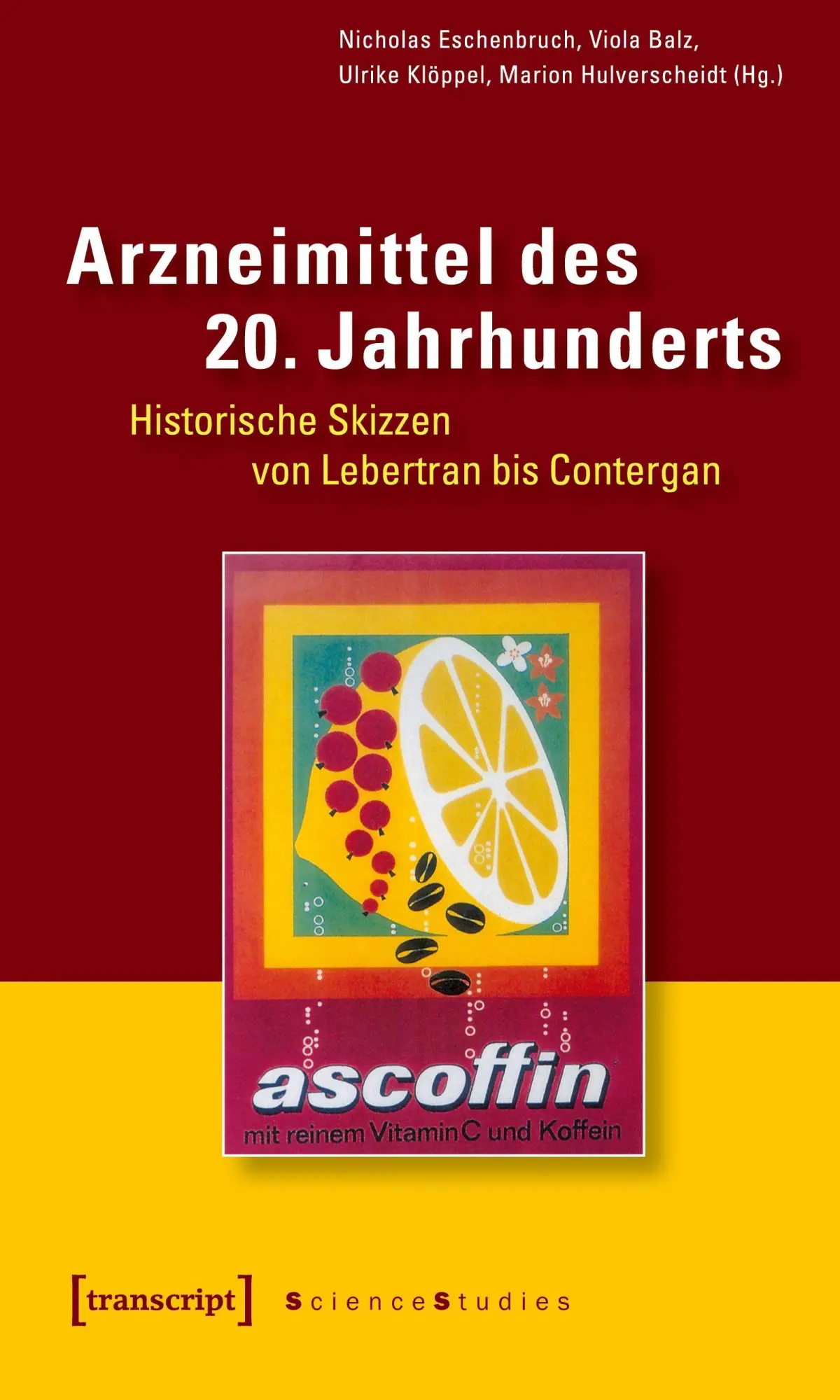 Cover: 9783837611250 | Arzneimittel des 20. Jahrhunderts | Nicholas Eschenbruch | Taschenbuch