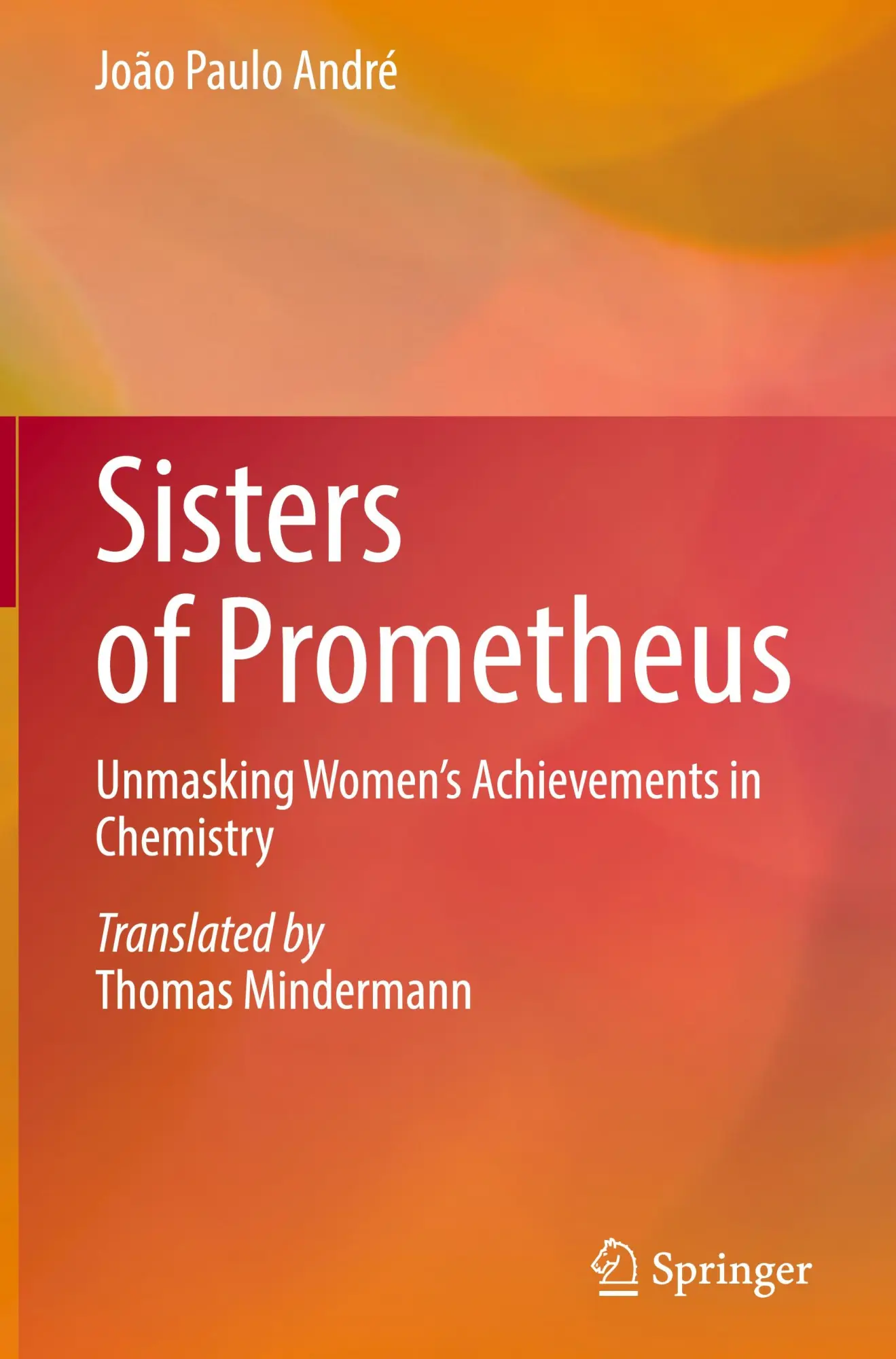 Cover: 9783031571350 | Sisters of Prometheus | Unmasking Women's Achievements in Chemistry