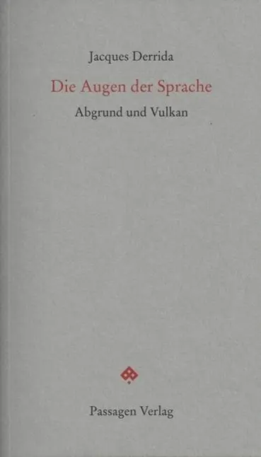 Cover: 9783709201350 | Die Augen der Sprache | Abgrund und Vulkan, Passagen forum | Derrida