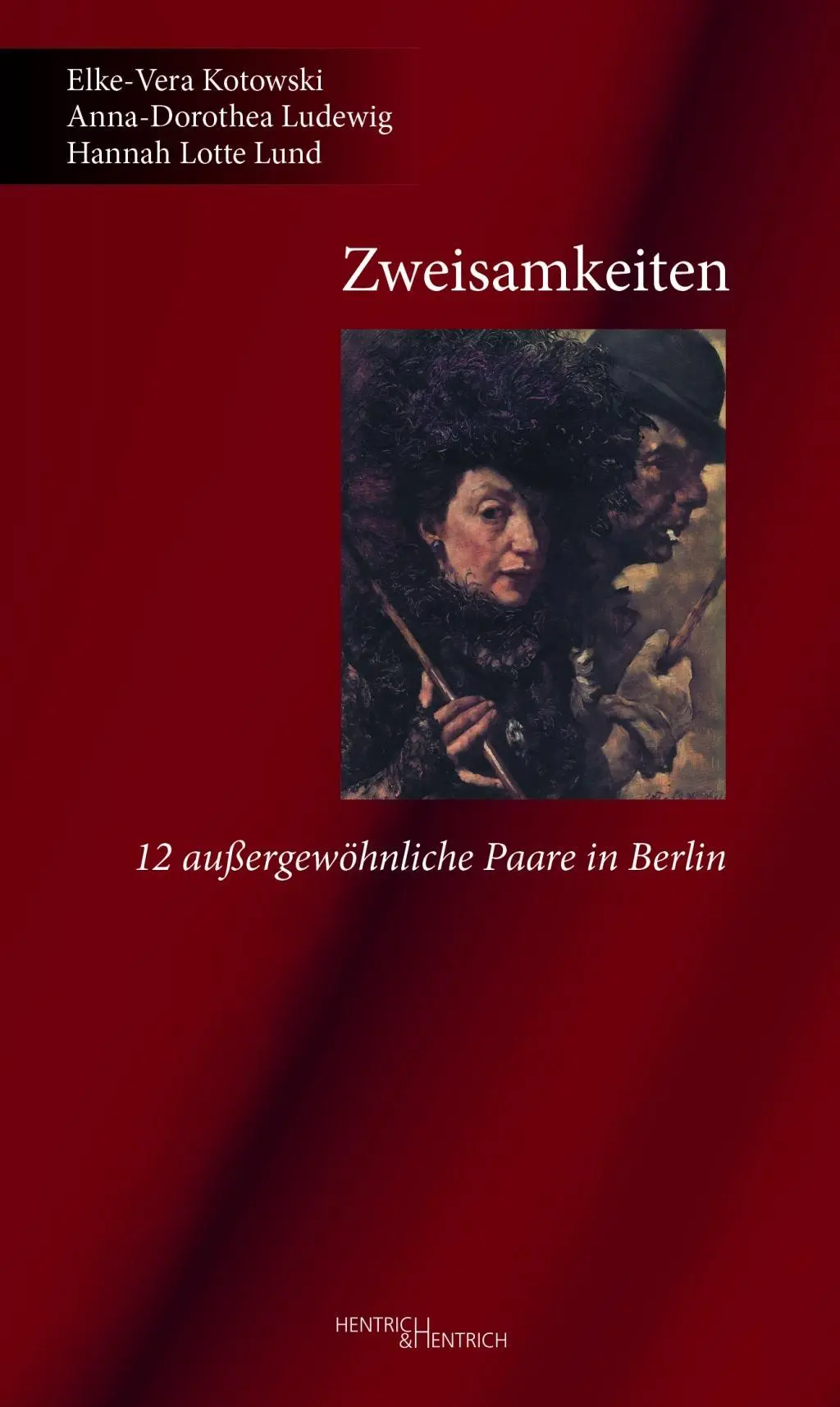 Cover: 9783955651350 | Zweisamkeiten | 12 außergewöhnliche Paare in Berlin | Kotowski (u. a.)