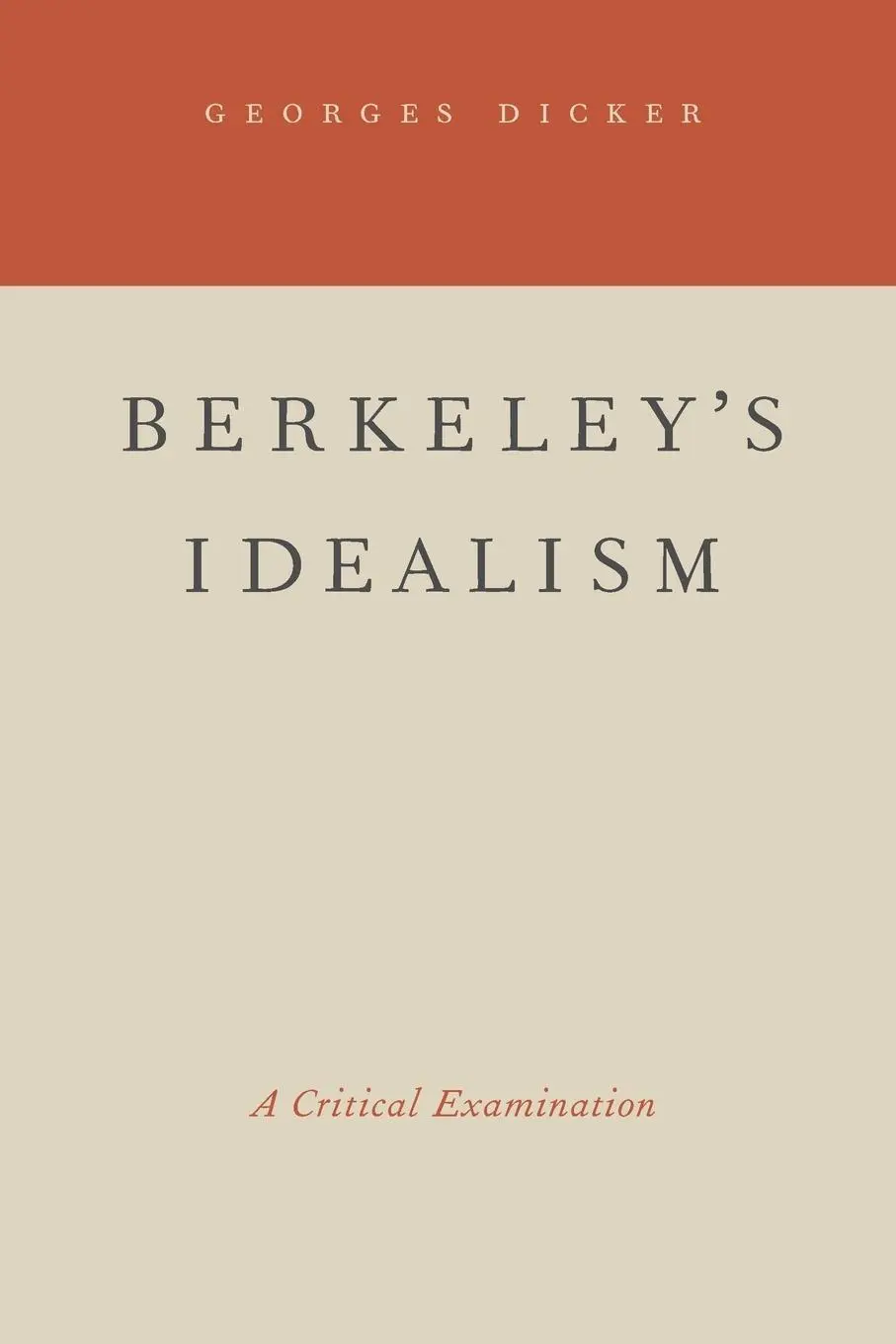 Cover: 9780195381450 | Berkeley's Idealism | A Critical Examination | Georges Dicker | Buch