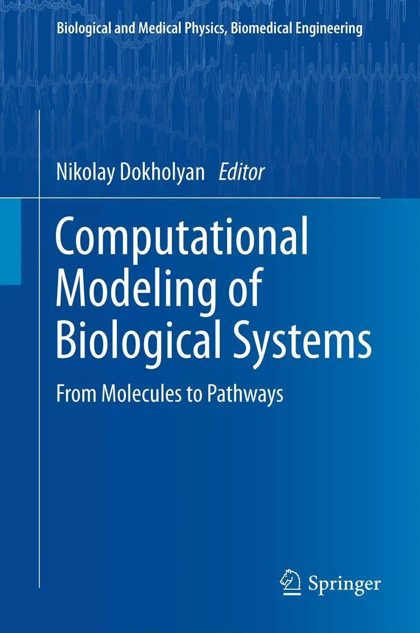Cover: 9781461421450 | Computational Modeling of Biological Systems | Nikolay V Dokholyan