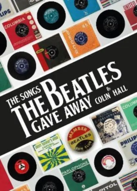 Cover: 9781912101450 | The Songs The Beatles Gave Away | Colin Hall | Buch | Gebunden | 2022