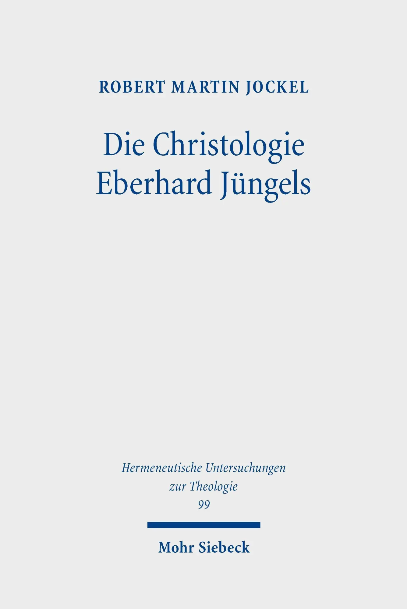 Cover: 9783162001450 | Die Christologie Eberhard Jüngels | Robert Martin Jockel | Buch | 2026