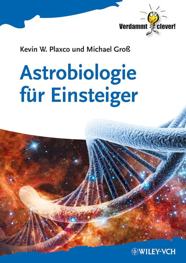 Cover: 9783527411450 | Astrobiologie für Einsteiger | Kevin W. Plaxco (u. a.) | Taschenbuch