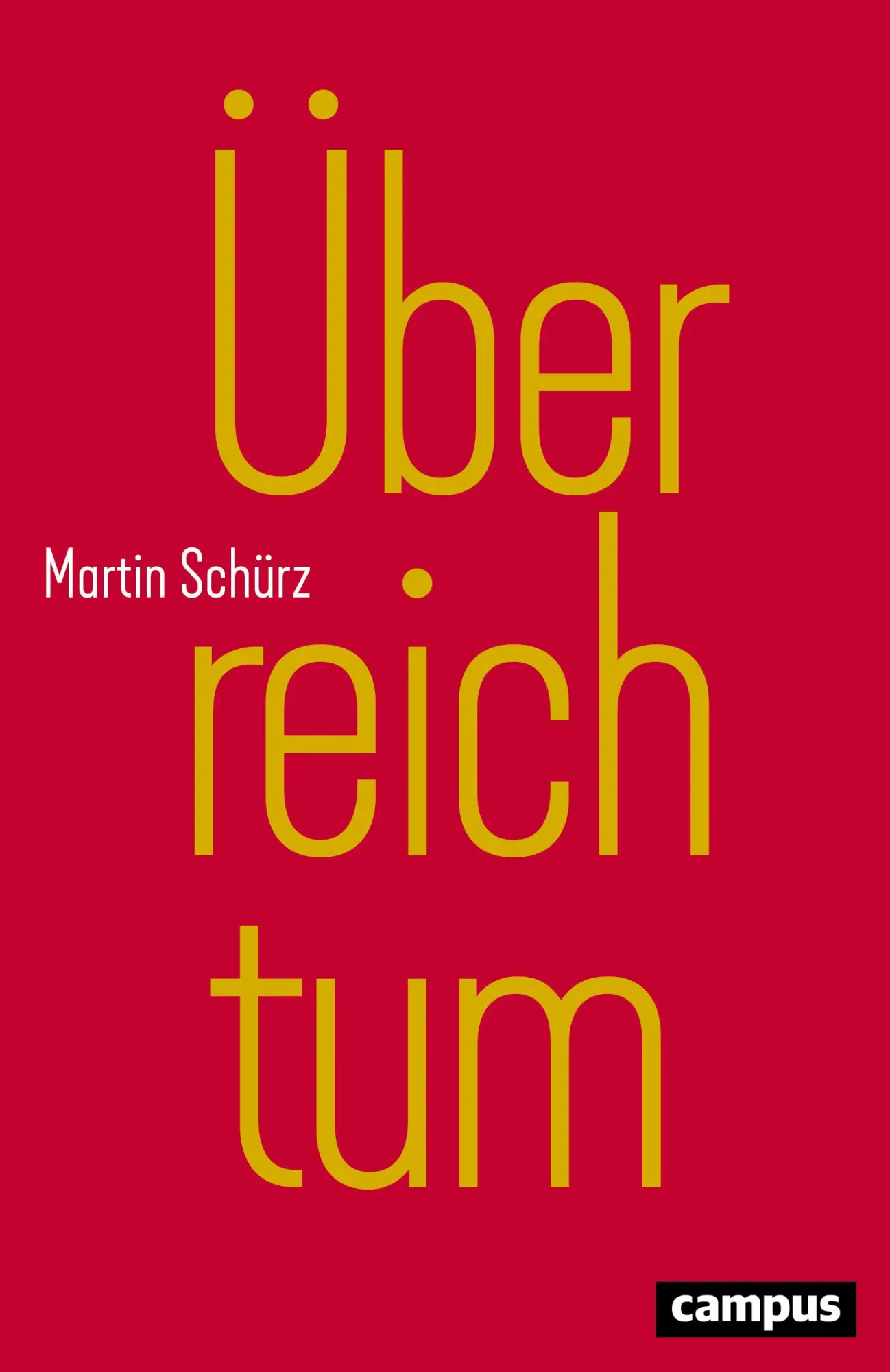Cover: 9783593511450 | Überreichtum | Martin Schürz | Taschenbuch | 226 S. | Deutsch | 2019