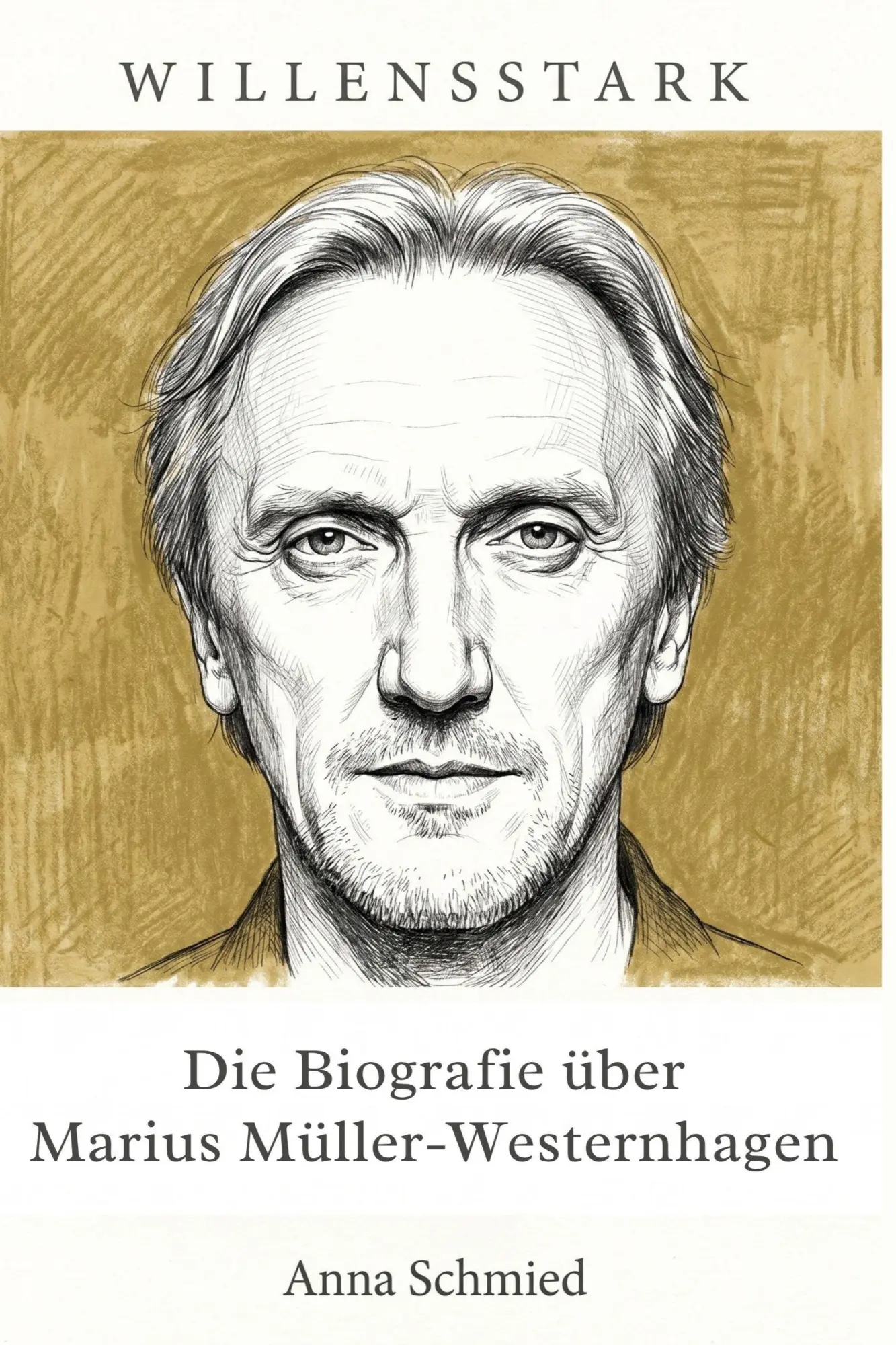 Cover: 9783696401450 | Die Biografie über Marius Müller-Westernhagen | Willensstark | Schmied