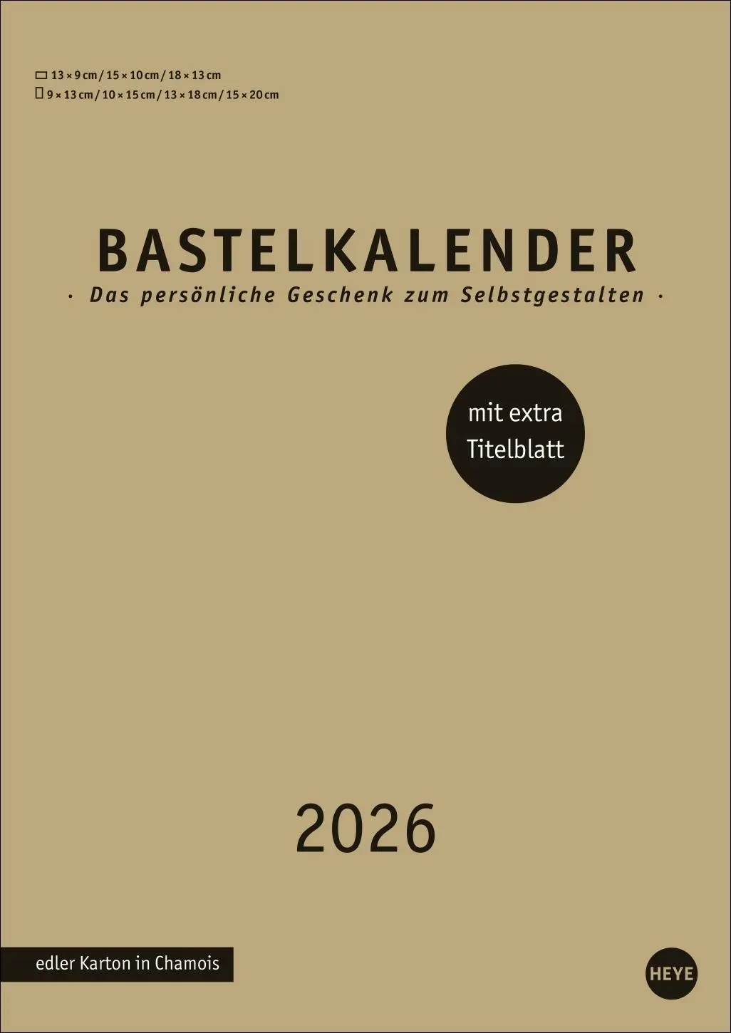 Cover: 9783756411450 | Premium-Bastelkalender gold A4 2026 | Heye | Kalender | Spiralbindung