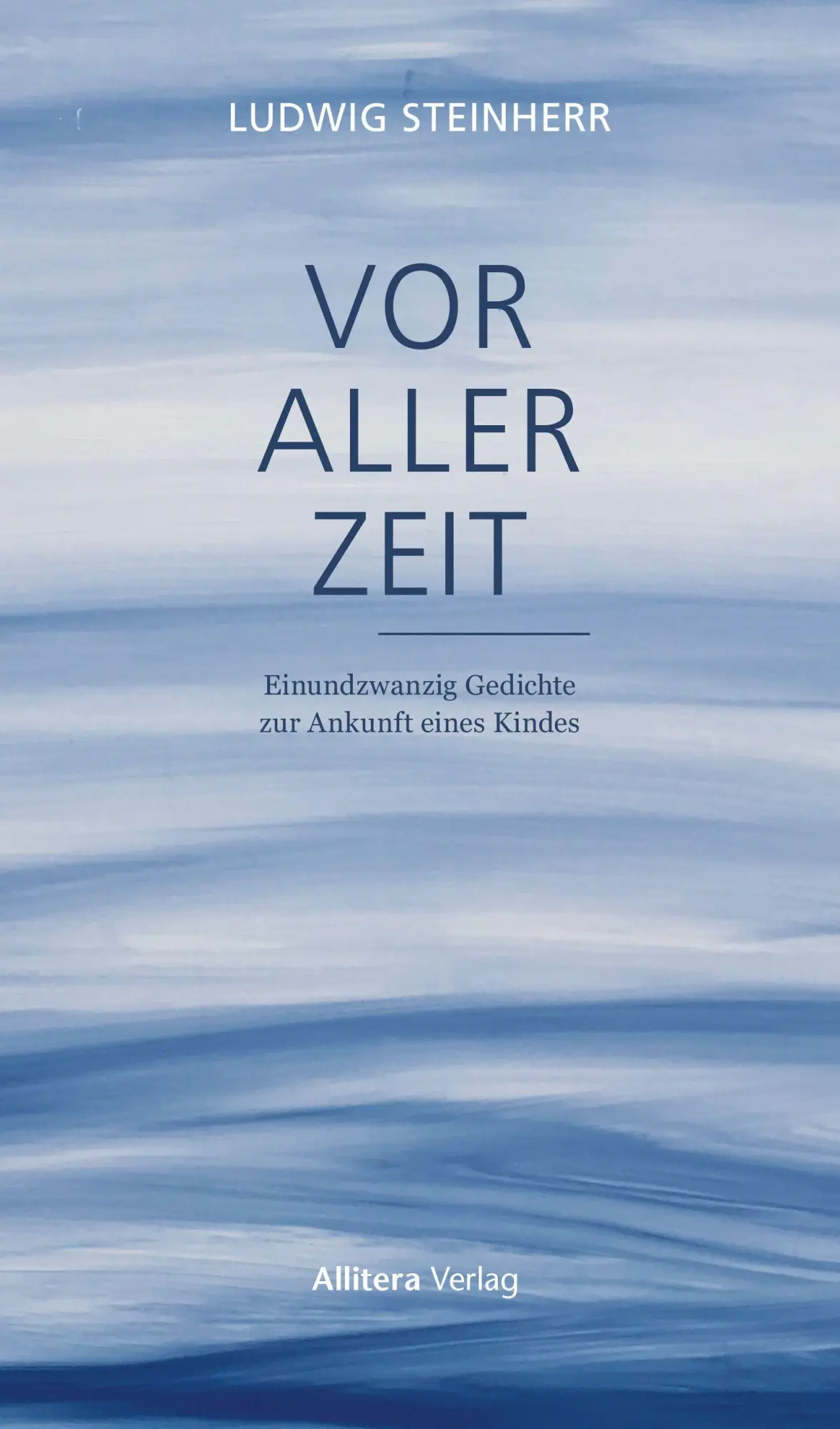 Cover: 9783962331450 | Vor aller Zeit | Einundzwanzig Gedichte zur Ankunft eines Kindes