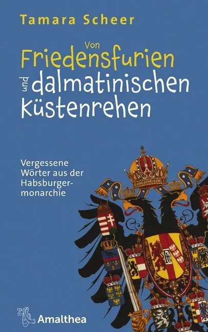 Cover: 9783990501450 | Von Friedensfurien und dalmatinischen Küstenrehen | Tamara Scheer