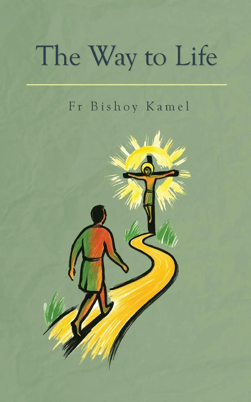 Cover: 9781763841550 | The Way To Life | Fr Bishoy Kamel | Taschenbuch | Englisch | 2025