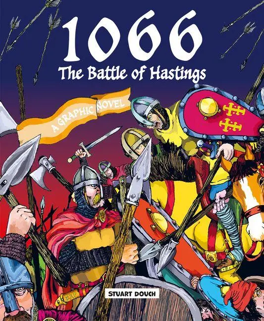 Cover: 9781787081550 | 1066: The Battle of Hastings | A Graphic Novel | Stuart Douch | Buch