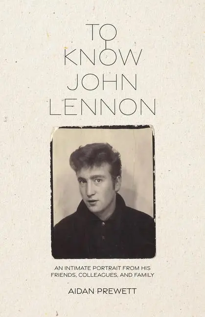Cover: 9781895131550 | To Know John Lennon: An Intimate Portrait from His Friends,...