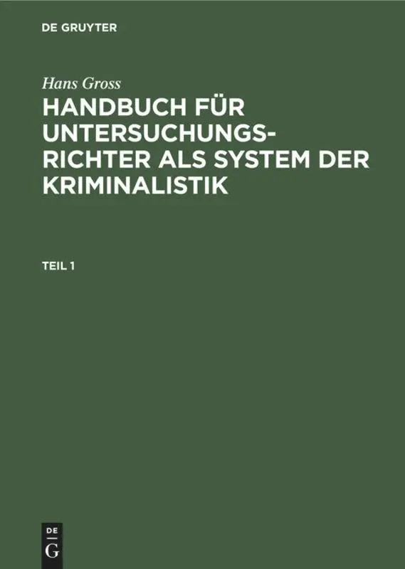 Cover: 9783112351550 | Hans Gross: Handbuch für Untersuchungsrichter als System der...