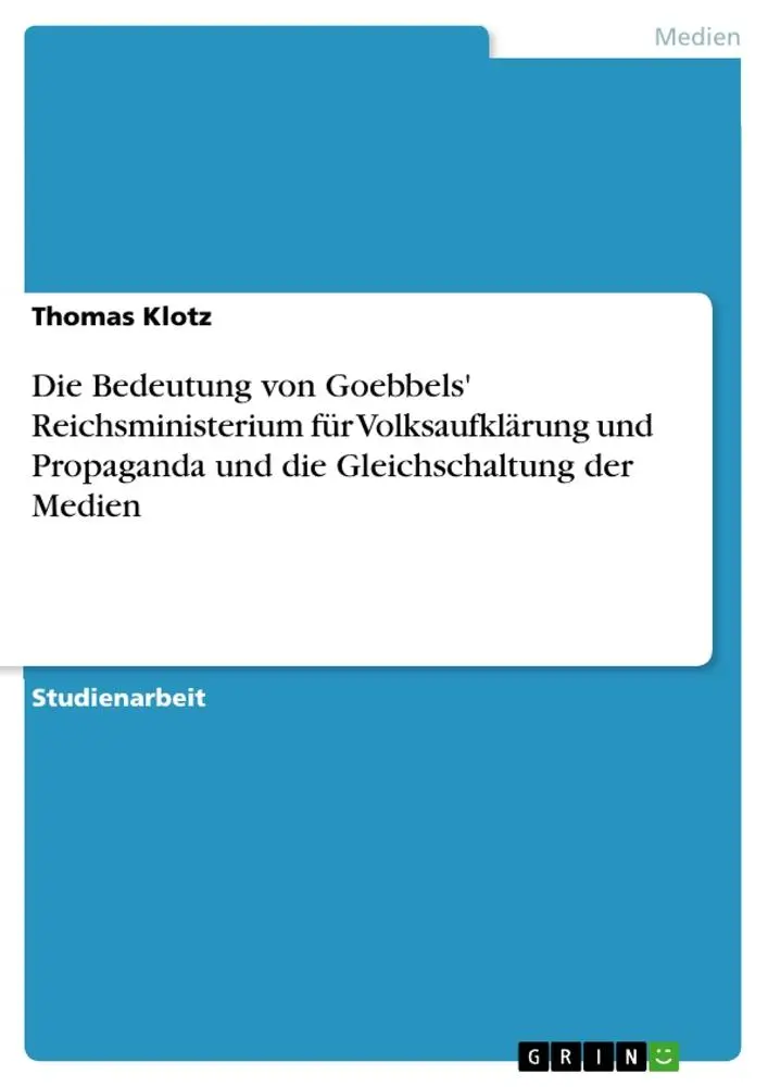 Cover: 9783656891550 | Die Bedeutung von Goebbels' Reichsministerium für Volksaufklärung...