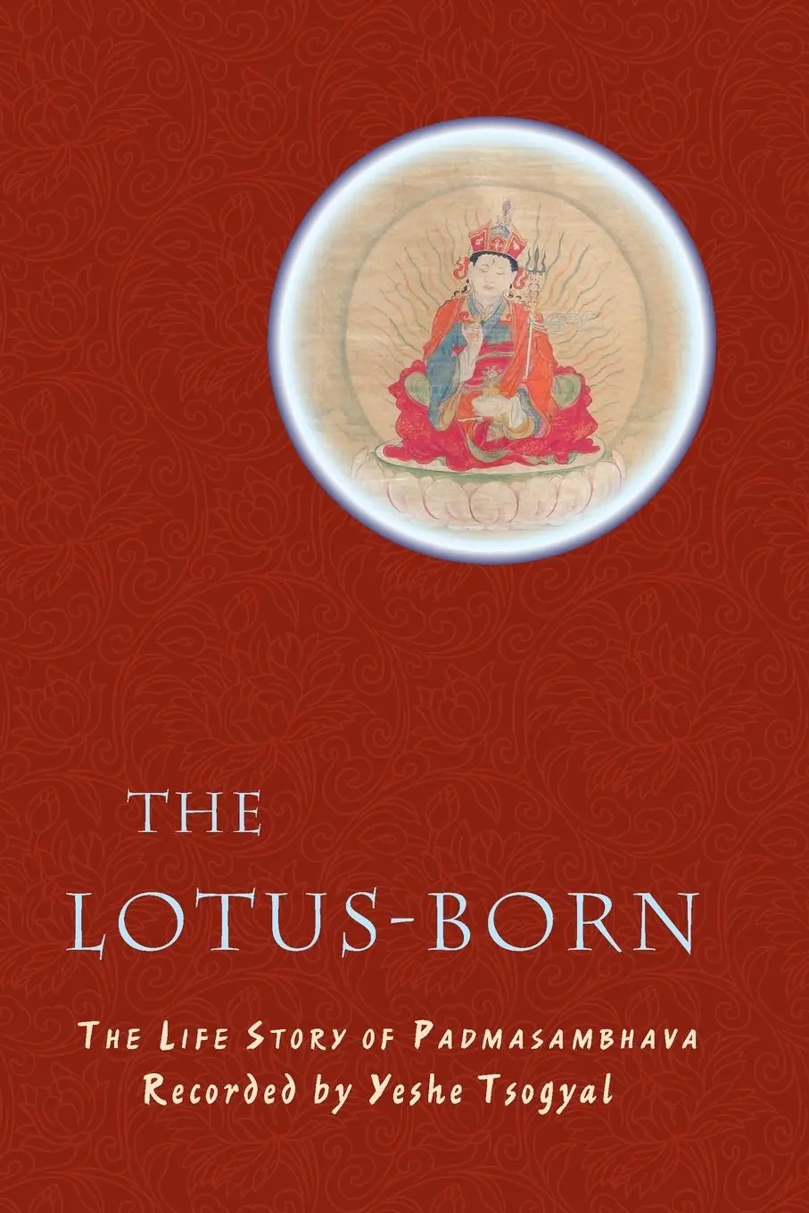 Cover: 9789627341550 | The Lotus-Born | The Life Story of Padmasambhava | Yeshe Tsogyal
