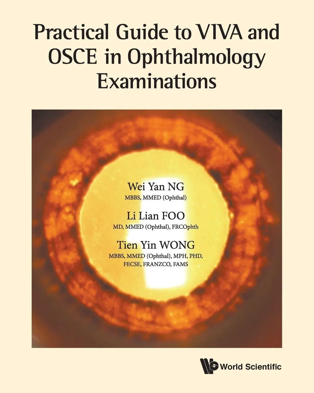 Cover: 9789813221550 | PRACTICAL GUIDE TO VIVA &amp; OSCE IN OPHTHALMOLOGY EXAMINATIONS | Yin