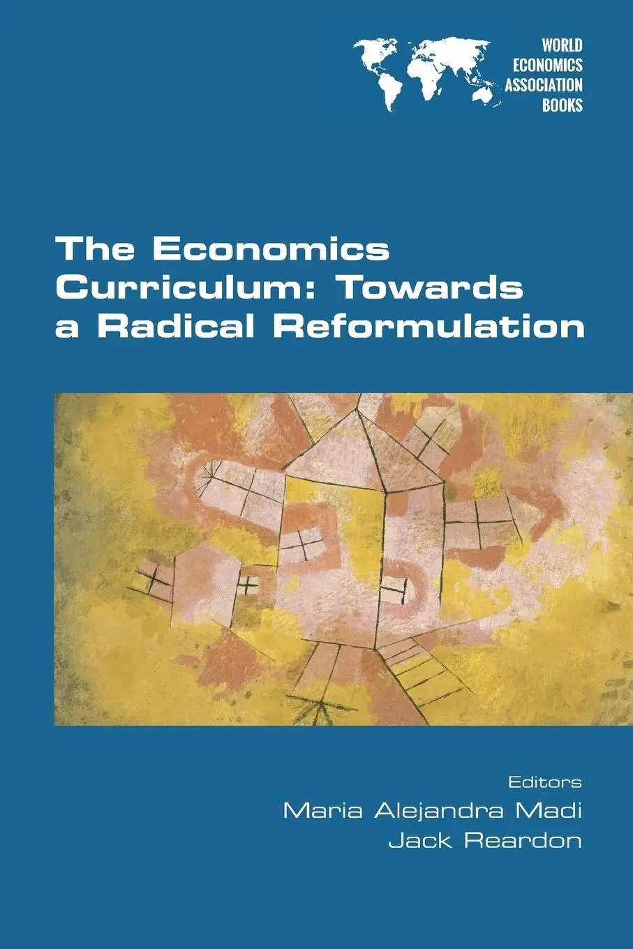 Cover: 9781848901650 | The Economics Curriculum | Towards a Radical Reformulation | Buch