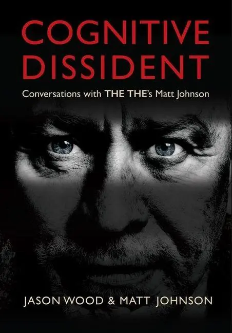 Cover: 9781915841650 | Cognitive Dissident | Conversations with the The's Matt Johnson | Buch