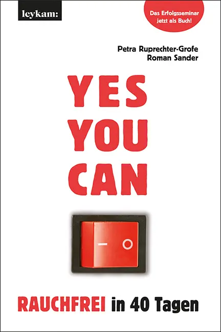Cover: 9783701181650 | YES YOU CAN. Rauchfrei in 40 Tagen. | Das Erfolgsseminar als Buch