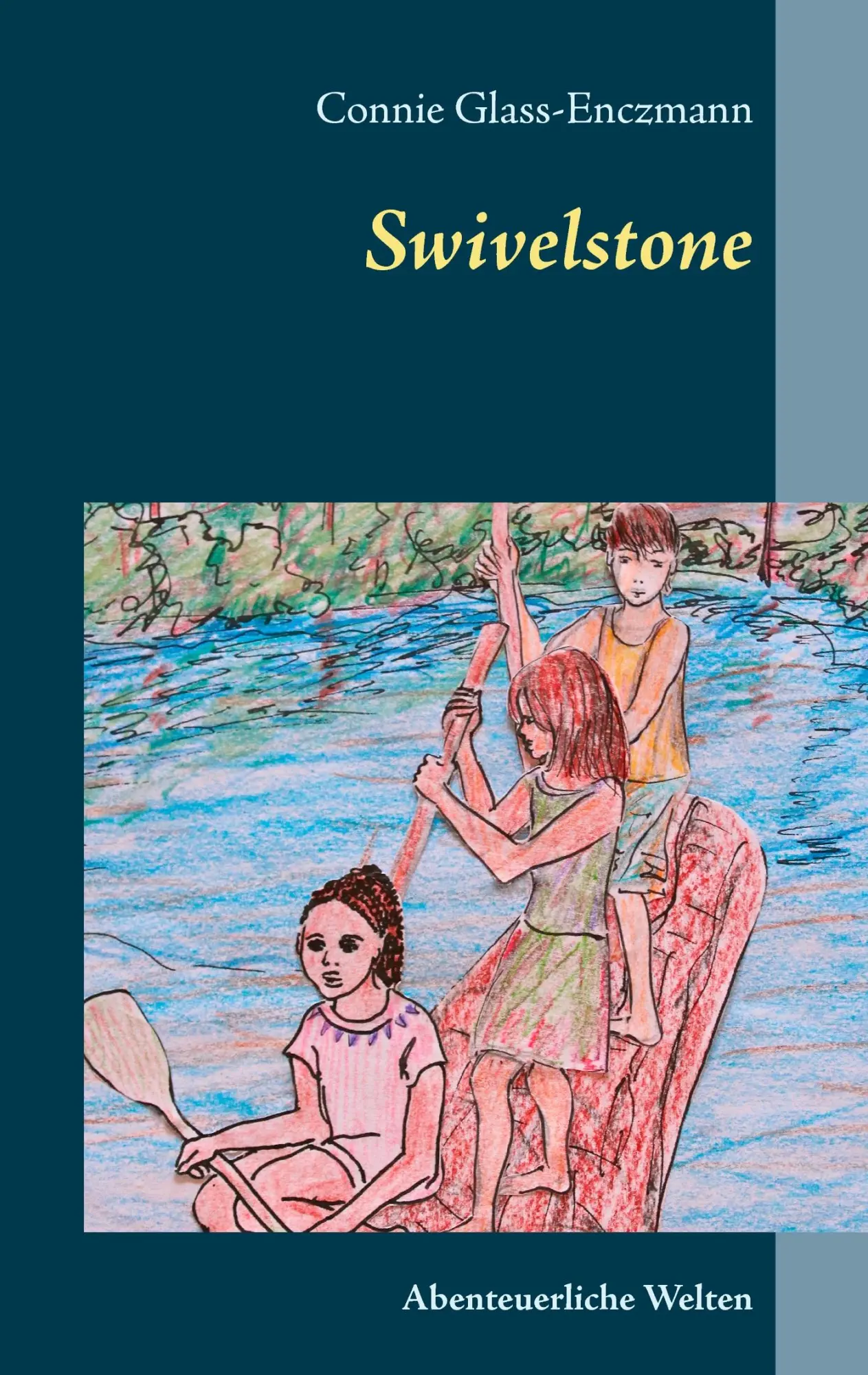 Cover: 9783734781650 | Swivelstone | Abenteuerliche Welten | Connie Glass-Enczmann | Buch