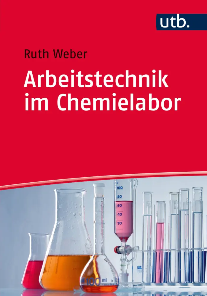 Cover: 9783825241650 | Arbeitstechnik im Chemielabor | Ruth Weber | Taschenbuch | 136 S.